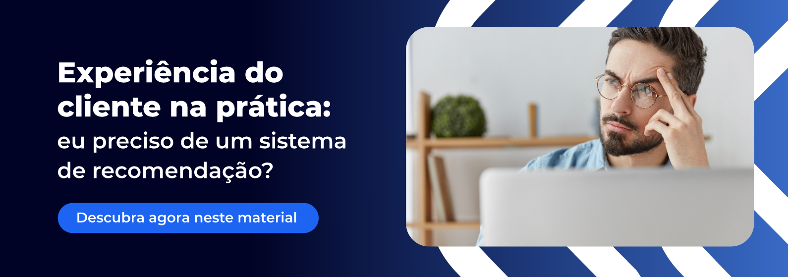 Material Rico: Experiência do cliente na prática