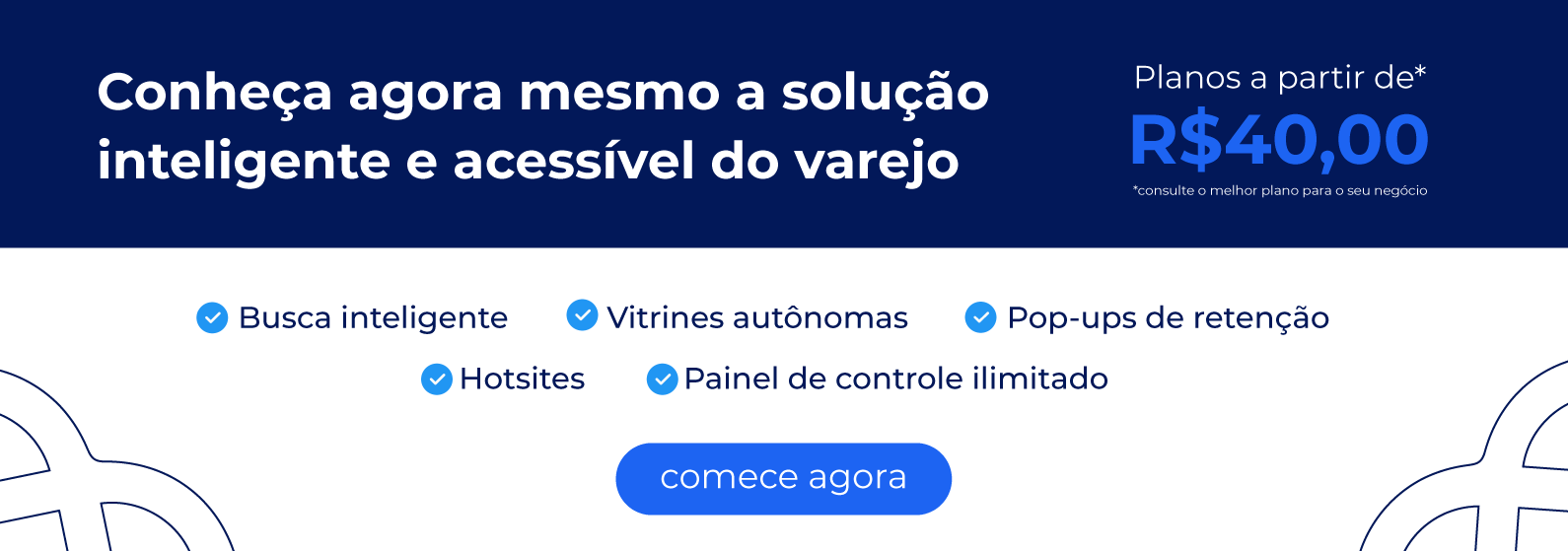 imagem destacando soluções inteligentes e acessíveis para o varejo, incluindo busca inteligente e vitrines autônomas, promovendo planos a partir de R$40,00.