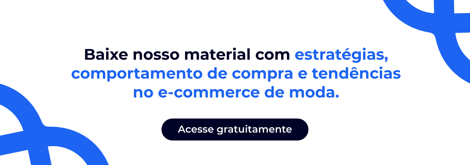 Baixar e-book sobre tendências no e-commerce de moda.